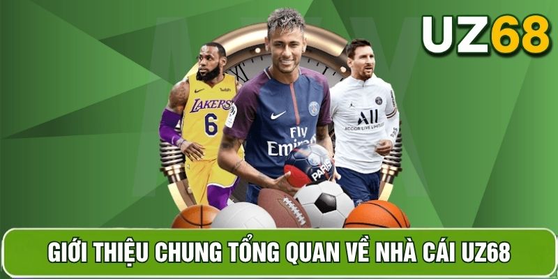 Tổng quan về UZ68